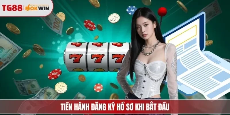 Tiến hành đăng ký hồ sơ khi bắt đầu