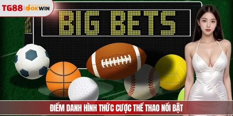 Điểm danh hình thức cược thể thao bật