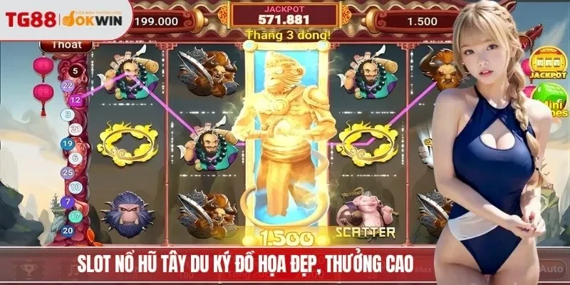 Slot nổ hũ Tây Du Ký đồ họa đẹp, thưởng cao