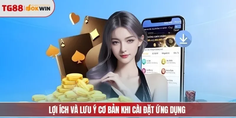 Lợi ích và lưu ý cơ bản khi cài đặt ứng dụng 