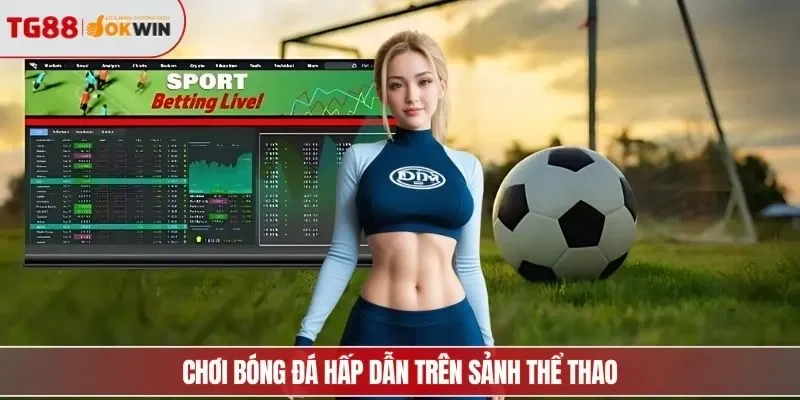 Chơi bóng đá hấp dẫn trên sảnh thể thao