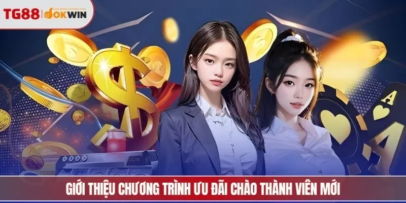 Giới thiệu chương trình ưu đãi chào thành viên mới